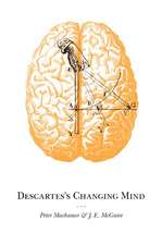 Descartes`s Changing Mind