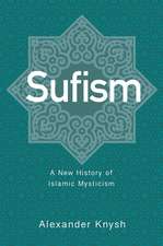 Sufism – A New History of Islamic Mysticism