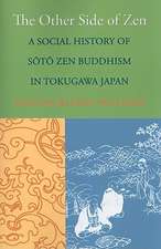 The Other Side of Zen – A Social History of S′t′ Zen Buddhism in Tokugawa Japan