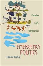 Emergency Politics – Paradox, Law, Democracy