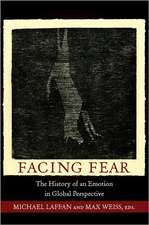 Facing Fear – The History of an Emotion in Global Perspective