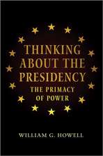 Thinking about the Presidency – The Primacy of Power