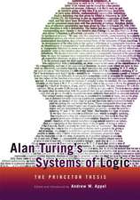 Alan Turing`s Systems of Logic – The Princeton Thesis