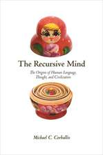 The Recursive Mind – The Origins of Human Language, Thought, and Civilization – Updated Edition