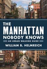 The Manhattan Nobody Knows – An Urban Walking Guide