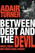 Between Debt and the Devil – Money, Credit, and Fixing Global Finance