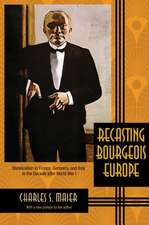 Recasting Bourgeois Europe – Stabilization in France, Germany, and Italy in the Decade after World War I