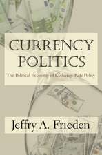 Currency Politics – The Political Economy of Exchange Rate Policy