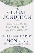 The Global Condition – Conquerors, Catastrophes, and Community