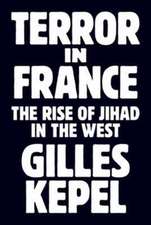 Terror in France – The Rise of Jihad in the West