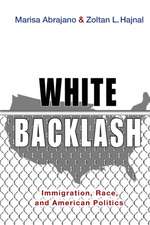 White Backlash – Immigration, Race, and American Politics