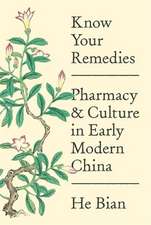 Know Your Remedies – Pharmacy and Culture in Early Modern China