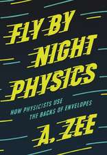 Fly by Night Physics – How Physicists Use the Backs of Envelopes