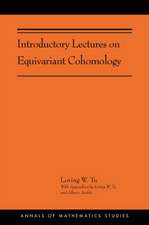 Introductory Lectures on Equivariant Cohomology – (AMS–204)