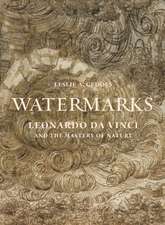 Watermarks – Leonardo da Vinci and the Mastery of Nature