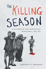 The Killing Season – A History of the Indonesian Massacres, 1965–66