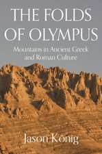 The Folds of Olympus – Mountains in Ancient Greek and Roman Culture