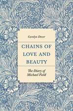 Chains of Love and Beauty – The Diary of Michael Field