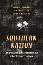 Southern Nation – Congress and White Supremacy after Reconstruction