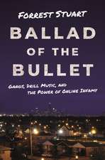 Ballad of the Bullet – Gangs, Drill Music, and the Power of Online Infamy