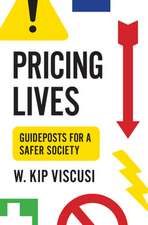 Pricing Lives – Guideposts for a Safer Society