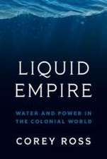 Liquid Empire – Water and Power in the Colonial World