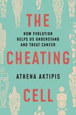 The Cheating Cell – How Evolution Helps Us Understand and Treat Cancer