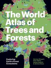 The World Atlas of Trees and Forests – Exploring Earth′s Forest Ecosystems