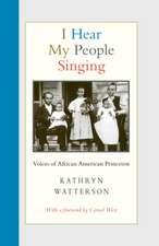 I Hear My People Singing – Voices of African American Princeton