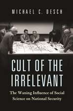 Cult of the Irrelevant – The Waning Influence of Social Science on National Security