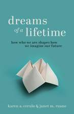 Dreams of a Lifetime – How Who We Are Shapes How We Imagine Our Future