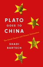 Plato Goes to China – The Greek Classics and Chinese Nationalism