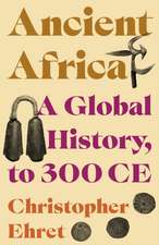 Ancient Africa – A Global History, to 300 CE