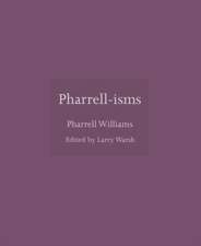 Pharrell–isms