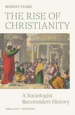 The Rise of Christianity – A Sociologist Reconsiders History