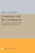 Conscience and the Constitution – History, Theory, and Law of the Reconstruction Amendments