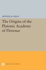 The Origins of the Platonic Academy of Florence