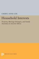 Household Interests – Property, Marriage Strategies, and Family Dynamics in Ancient Athens