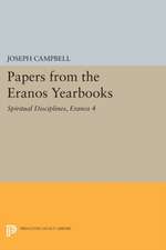 Papers from the Eranos Yearbooks, Eranos 4 – Spiritual Disciplines