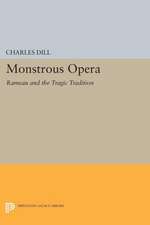 Monstrous Opera – Rameau and the Tragic Tradition