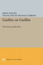 Guillén on Guillén – The Poetry and the Poet