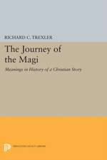 The Journey of the Magi – Meanings in History of a Christian Story