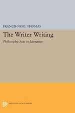 The Writer Writing – Philosophic Acts in Literature