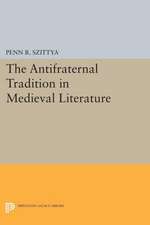 The Antifraternal Tradition in Medieval Literature