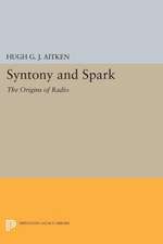 Syntony and Spark – The Origins of Radio