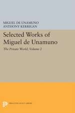 Selected Works of Miguel de Unamuno, Volume 2 – The Private World