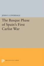 The Basque Phase of Spain`s First Carlist War