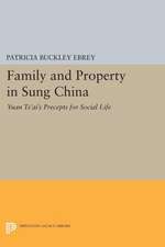 Family and Property in Sung China – Yuan Ts`ai`s Precepts for Social Life