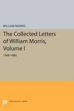 The Collected Letters of William Morris, Volume I – 1848–1800