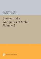 Studies in the Antiquities of Stobi, Volume 2